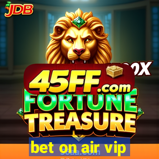 bet on air vip